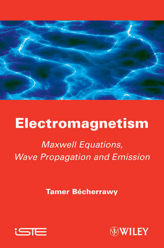 Tamer  Becherrawy. Electromagnetism. Maxwell Equations, Wave Propagation and Emission