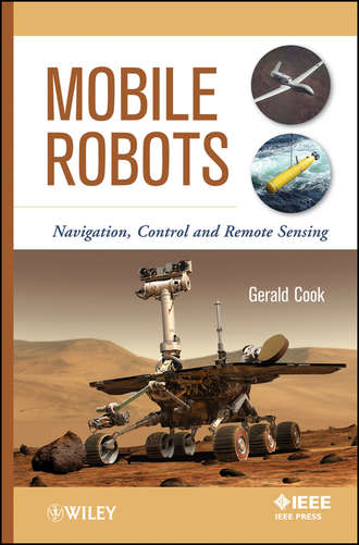 Mobile Robots. Navigation, Control and Remote Sensing. Gerald  Cook