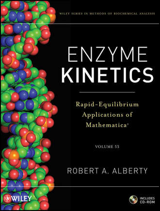 Robert Alberty A.. Enzyme Kinetics. Rapid-Equilibrium Applications of Mathematica