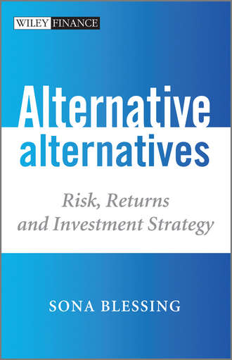 Sona  Blessing. Alternative Alternatives. Risk, Returns and Investment Strategy