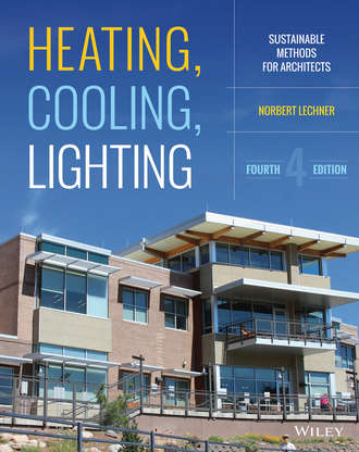 Norbert  Lechner. Heating, Cooling, Lighting. Sustainable Design Methods for Architects