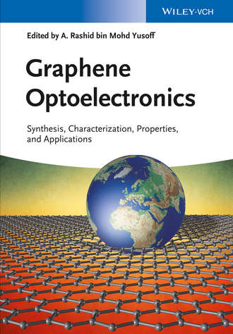 Abdul Rashid bin M. Yusoff. Graphene Optoelectronics. Synthesis, Characterization, Properties, and Applications
