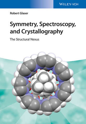 Robert  Glaser. Symmetry, Spectroscopy, and Crystallography. The Structural Nexus