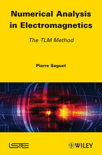 Pierre  Saguet. Numerical Analysis in Electromagnetics. The TLM Method