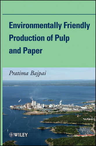 Environmentally Friendly Production of Pulp and Paper. Pratima  Bajpai