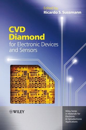 Ricardo Sussmann S.. CVD Diamond for Electronic Devices and Sensors