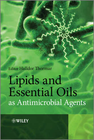 Halldor  Thormar. Lipids and Essential Oils as Antimicrobial Agents
