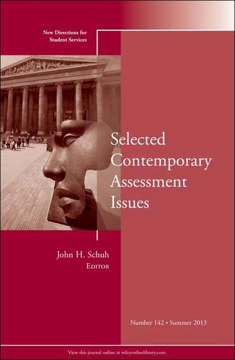 John Schuh H.. Selected Contemporary Assessment Issues. New Directions for Student Services, Number 142