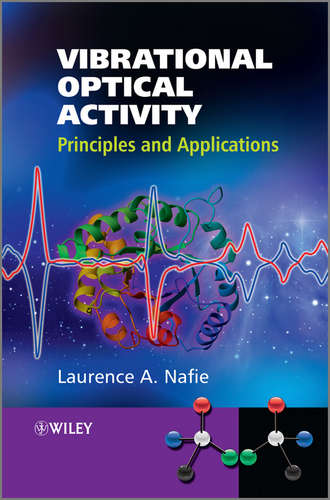 Laurence Nafie A.. Vibrational Optical Activity. Principles and Applications