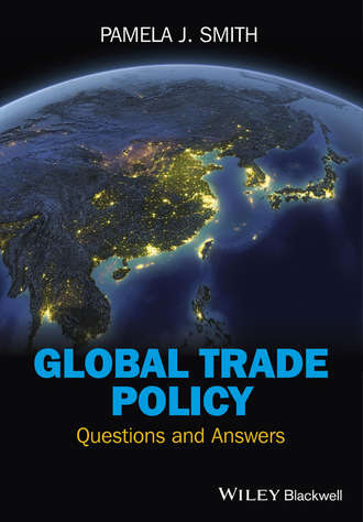 Pamela Smith J.. Global Trade Policy. Questions and Answers