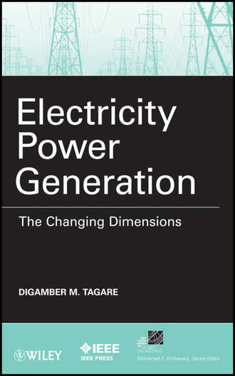 Electricity Power Generation. The Changing Dimensions. Digambar Tagare M.