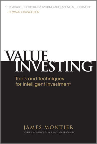James  Montier. Value Investing. Tools and Techniques for Intelligent Investment