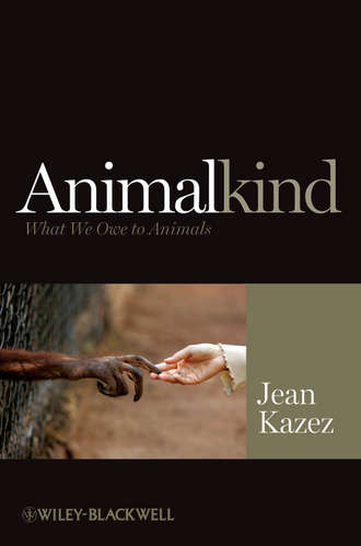 Jean  Kazez. Animalkind. What We Owe to Animals