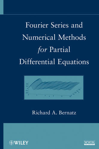 Richard  Bernatz. Fourier Series and Numerical Methods for Partial Differential Equations