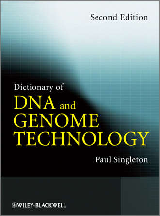 Paul  Singleton. Dictionary of DNA and Genome Technology