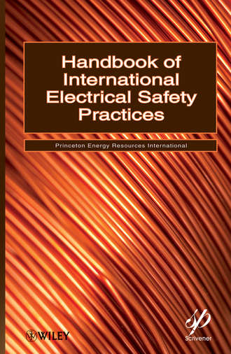   Princeton Energy Resources International. Handbook of International Electrical Safety Practices