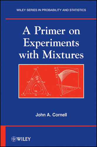 John Cornell A.. A Primer on Experiments with Mixtures