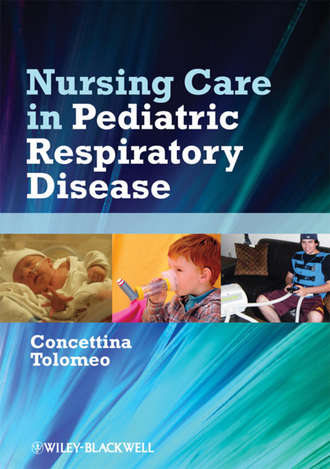Concettina  Tolomeo. Nursing Care in Pediatric Respiratory Disease