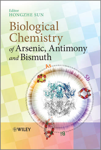 Hongzhe  Sun. Biological Chemistry of Arsenic, Antimony and Bismuth