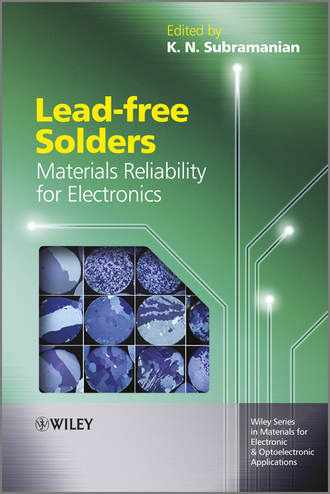 K.  Subramanian. Lead-free Solders. Materials Reliability for Electronics