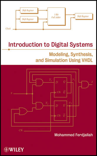 Mohammed  Ferdjallah. Introduction to Digital Systems. Modeling, Synthesis, and Simulation Using VHDL