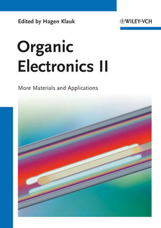 Organic Electronics II. More Materials and Applications. Hagen  Klauk