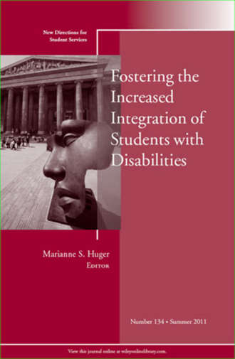 Marianne Huger S.. Fostering the Increased Integration of Students with Disabilities. New Directions for Student Services, Number 134