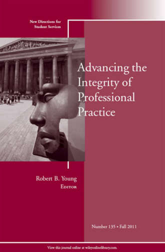 Robert Young B.. Advancing the Integrity of Professional Practice. New Directions for Student Services, Number 135