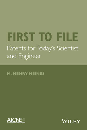 M. Heines Henry. First to File. Patents for Today's Scientist and Engineer