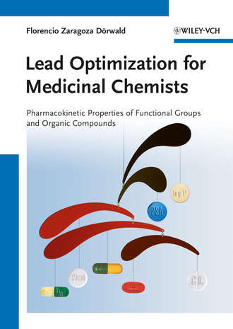 Florencio D?rwald Zaragoza. Lead Optimization for Medicinal Chemists. Pharmacokinetic Properties of Functional Groups and Organic Compounds