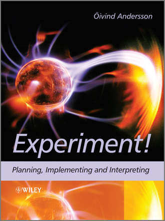 Oivind  Andersson. Experiment!. Planning, Implementing and Interpreting