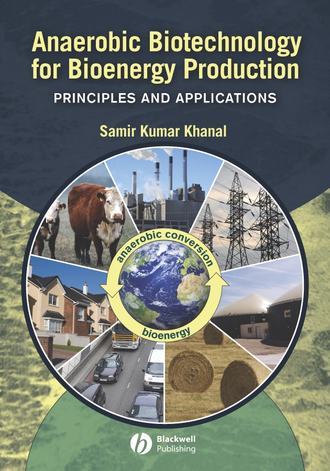 Samir Khanal Kumar. Anaerobic Biotechnology for Bioenergy Production. Principles and Applications