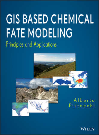 Alberto  Pistocchi. GIS Based Chemical Fate Modeling. Principles and Applications