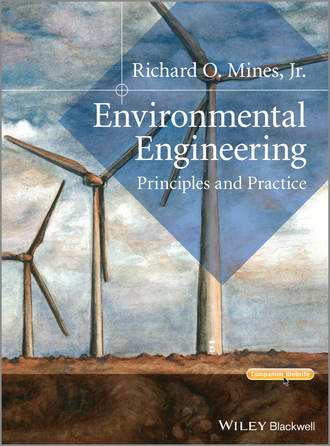Richard O. Mines, Jr.. Environmental Engineering. Principles and Practice