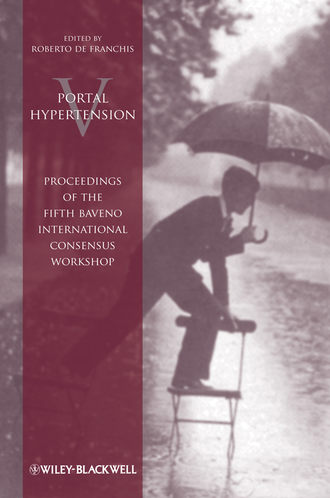 Roberto de Franchis. Portal Hypertension V. Proceedings of the Fifth Baveno International Consensus Workshop