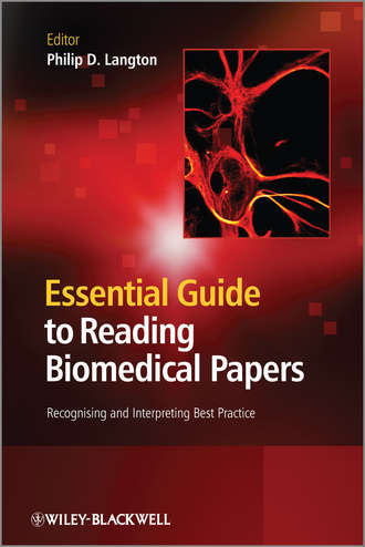 Philip Langton D.. Essential Guide to Reading Biomedical Papers. Recognising and Interpreting Best Practice