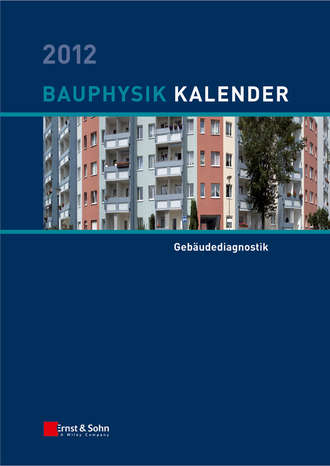 Nabil A. Fouad. Bauphysik-Kalender 2012. Schwerpunkt - Geb?udediagnostik