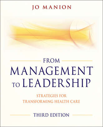 Jo  Manion. From Management to Leadership. Strategies for Transforming Health