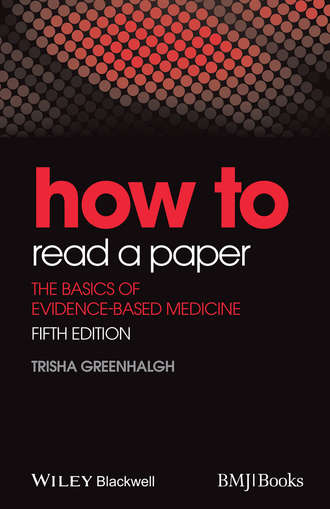 Trisha  Greenhalgh. How to Read a Paper. The Basics of Evidence-Based Medicine