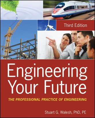 Engineering Your Future. The Professional Practice of Engineering. Stuart Walesh G.