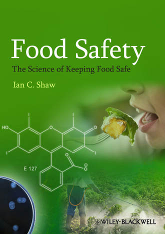 Ian Shaw C.. Food Safety. The Science of Keeping Food Safe