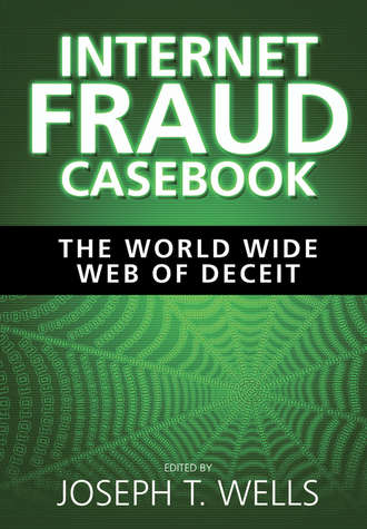 Joseph Wells T.. Internet Fraud Casebook. The World Wide Web of Deceit