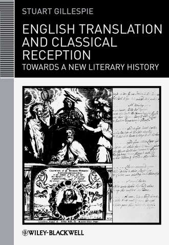 Stuart  Gillespie. English Translation and Classical Reception. Towards a New Literary History