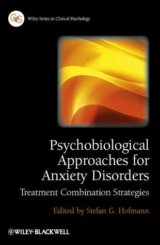 Stefan G. Hofmann. Psychobiological Approaches for Anxiety Disorders. Treatment Combination Strategies