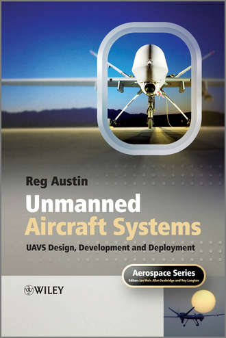 Unmanned Aircraft Systems. UAVS Design, Development and Deployment. Reg  Austin