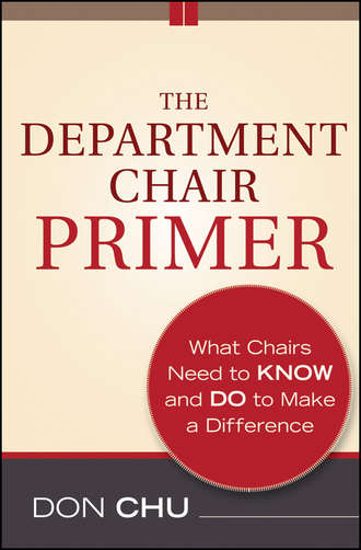 Don  Chu. The Department Chair Primer. What Chairs Need to Know and Do to Make a Difference