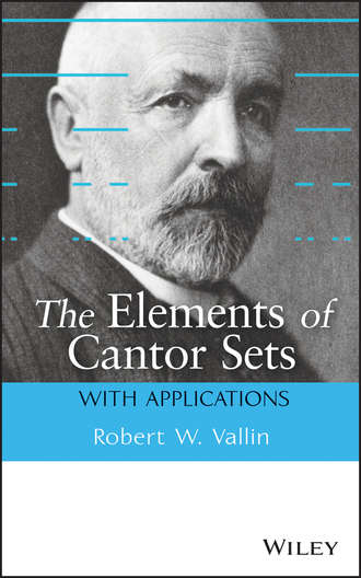 Robert Vallin W.. The Elements of Cantor Sets. With Applications