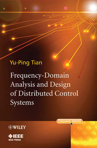 Yu-Ping  Tian. Frequency-Domain Analysis and Design of Distributed Control Systems