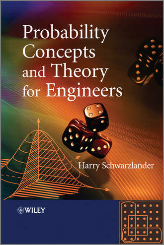 Probability Concepts and Theory for Engineers. Harry  Schwarzlander