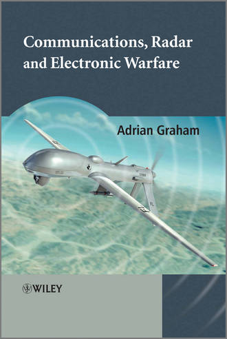 Adrian  Graham. Communications, Radar and Electronic Warfare